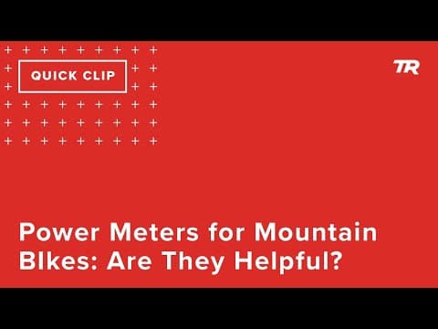 Power Meters for Mountain Bikes: Are They Helpful? (Ask a Cycling Coach 291) thumbnail