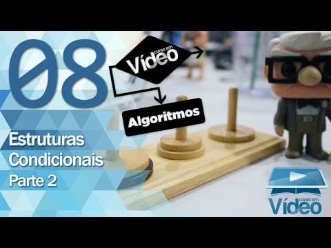 Estruturas Condicionais 2 - Curso de Algoritmos #08 - Gustavo Guanabara thumbnail