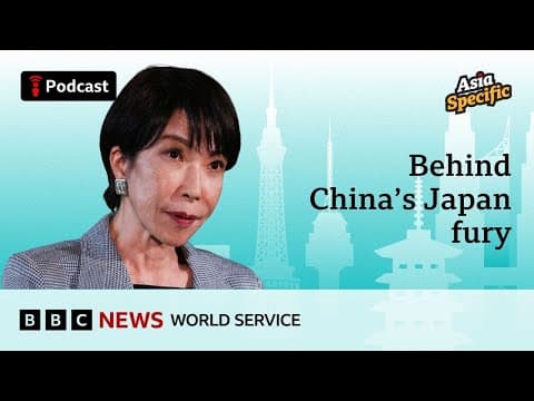 How one Taiwan comment reignited a fiery China-Japan feud - Asia Specific podcast, BBC World Service thumbnail