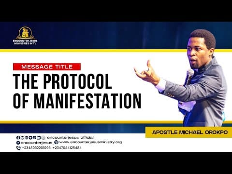 Protocol of Manifestation || Apostle Michael Orokpo thumbnail
