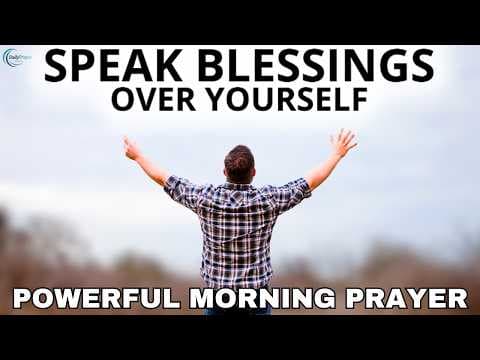 Always Speak Blessings Over Yourself | Transform Your Life with This Morning Prayer thumbnail