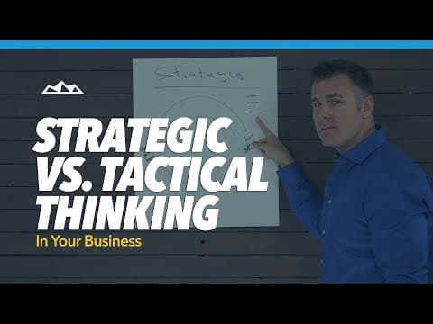 How To Apply Strategic Vs. Tactical Thinking In Your Business thumbnail