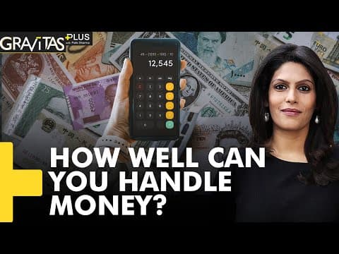 Gravitas Plus | Financial Literacy: The need of the hour thumbnail