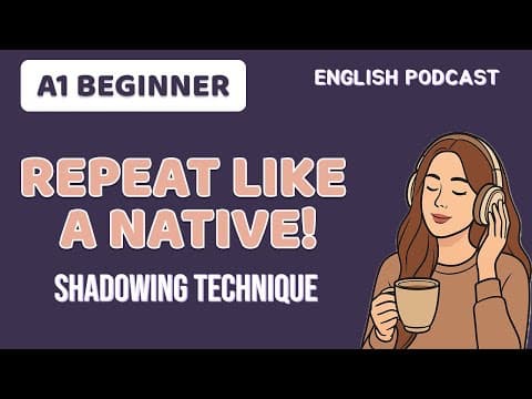 Learn English with Shadowing Technique | Repeat Like a Native | English Podcast thumbnail