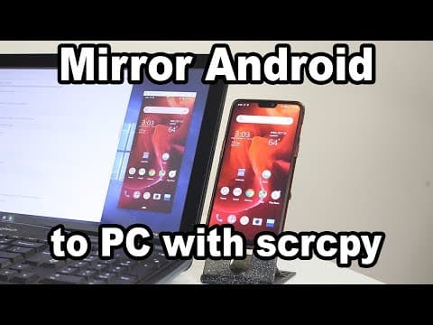Mirror Android to PC with scrcpy thumbnail