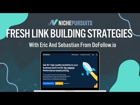 FRESH Link Building Strategies With Eric And Sebastian From DoFollow.io thumbnail