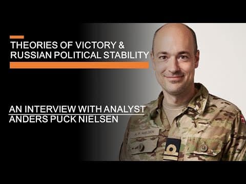 Theories of Victory & Russian Political Stability - Interviewing Anders Puck Nielsen thumbnail