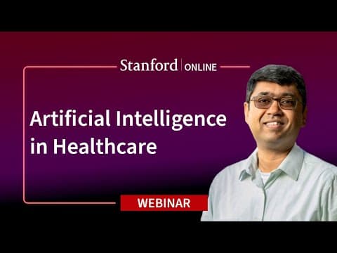 Stanford Webinar - How Artificial Intelligence Can Improve Healthcare thumbnail