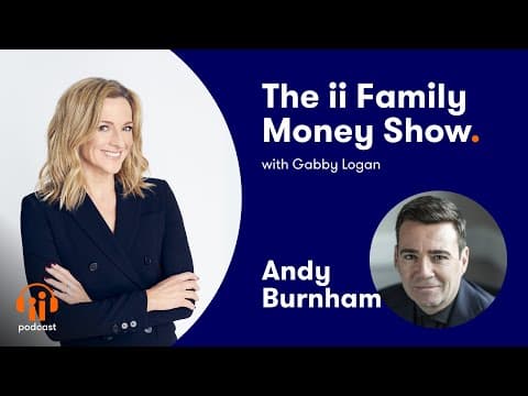 Andy Burnham: Mayor of Manchester on financial education and turbulence in the Treasury thumbnail