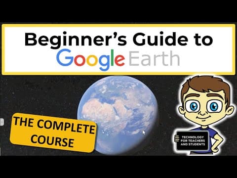 Google Earth for Beginners: The Complete Course thumbnail