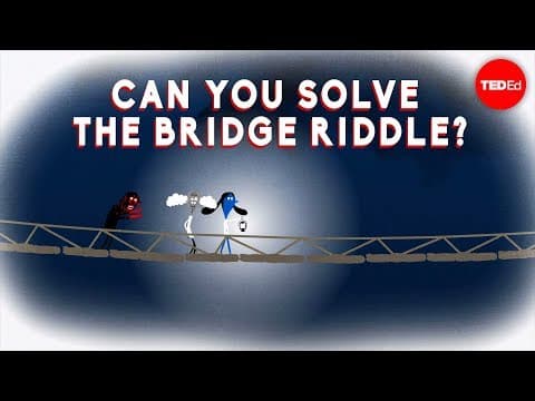 Can you solve the bridge riddle? - Alex Gendler thumbnail