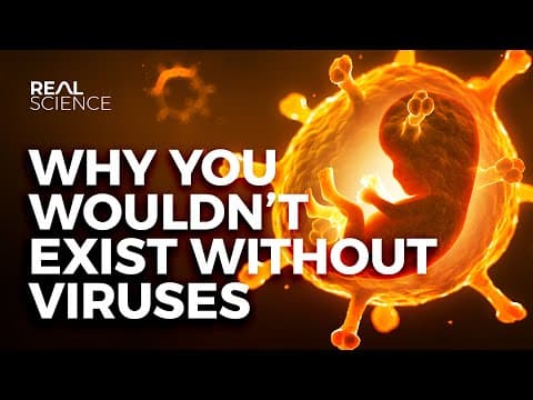 Why You Wouldn't Exist Without Viruses thumbnail