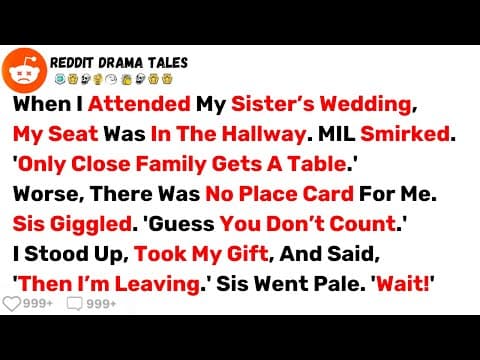 When I Attended My Sister’s Wedding, My Seat Was in the Hallway. MIL Smirked.. - Best Reddit Stories thumbnail