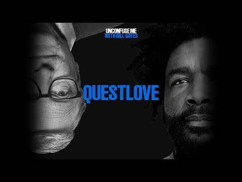 Unconfuse Me with Bill Gates | Episode 3 Trailer: Questlove thumbnail