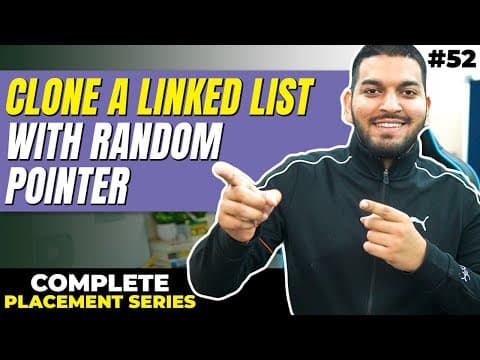 Lecture 52: Clone a Linked List with Random Pointers || C++ Placement Course thumbnail