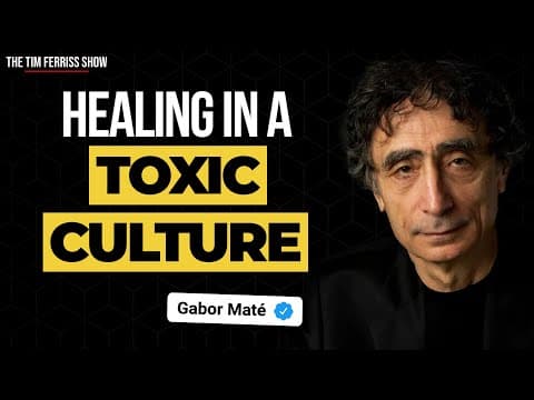 Dr. Gabor Maté on Our Toxic and Unhealthy Culture | The Tim Ferriss Show thumbnail