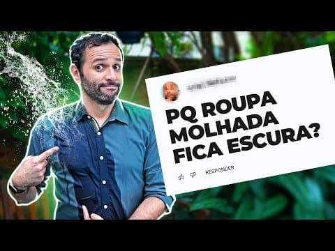 Por que a ÁGUA ESCURECE as COISAS? Iberê responde! thumbnail