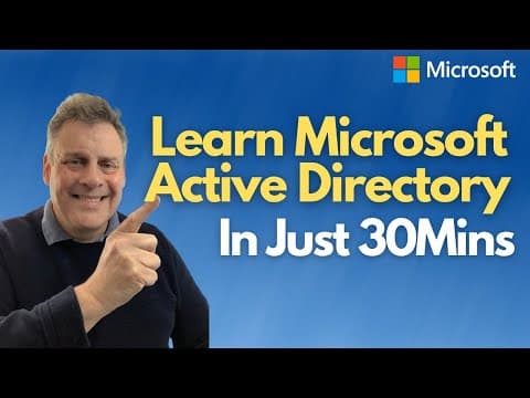 Learn Microsoft Active Directory (ADDS) in 30mins thumbnail