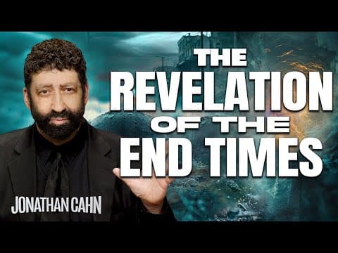 Aharit HaYamim: The Revelation of the End Times  | Jonathan Cahn Sermon thumbnail