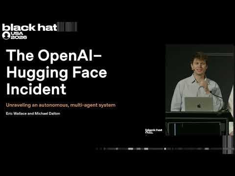 Black Hat USA 2026: How Did AI Agents Cause the OpenAI–Hugging Face Incident? thumbnail