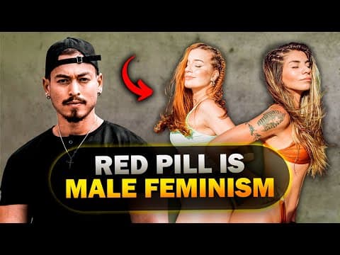 RED PILL IS MALE FEMINISM! (Prove Me Wrong...) thumbnail