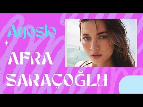 AFRA SARAÇOĞLU || PREVISÕES AGOSTO thumbnail