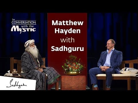 Matthew Hayden In Conversation with Sadhguru [Full Talk] thumbnail