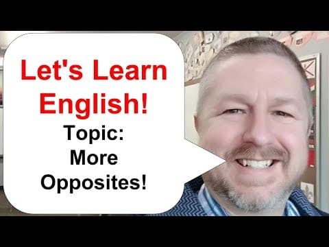 English Lesson: More Opposites thumbnail
