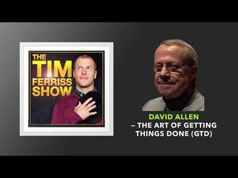 David Allen — The Art of Getting Things Done (GTD) | The Tim Ferriss Show thumbnail