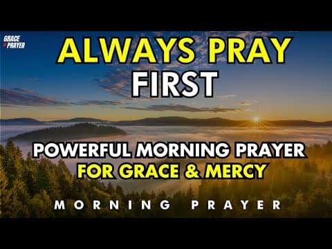 Powerful Prayer for Grace & Mercy | Start Your Day Covered in God’s Peace & Power thumbnail