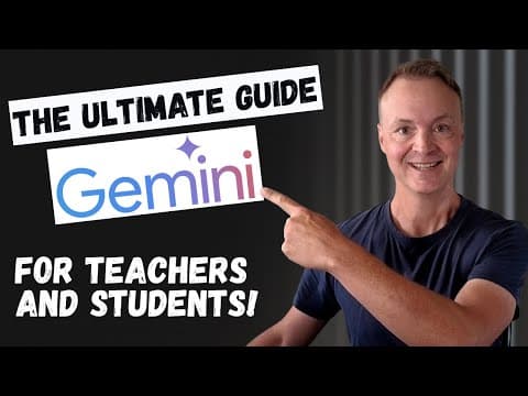 The Ultimate Teacher's Guide to Google Gemini - 2025 Masterclass thumbnail