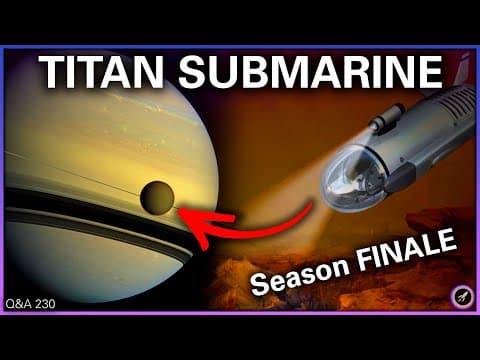 Submarine for Titan, Planets Changing Size, Even Bigger LIGO | Q&A 230 thumbnail