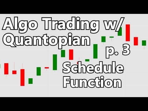 Schedule Function - Algorithmic Trading with Python and Quantopian p. 3 thumbnail