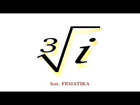 cube root of i, feat. Fematika thumbnail