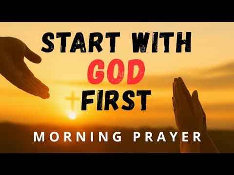 Meet With God First & Let Him Order Your Day 🙏 Morning Prayer for Guidance, Blessings & Peace thumbnail