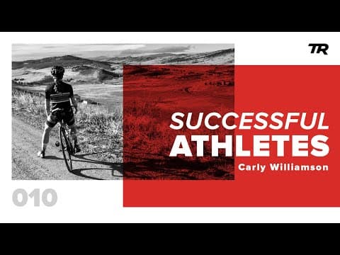 Cycling Through Adversity with Carly Williamson – Successful Athletes Podcast 010 thumbnail