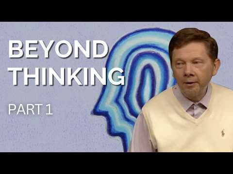 The Dimension Beyond Thinking | Eckhart Tolle on The Space Beyond Thought (Part 1) thumbnail