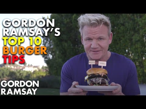 Gordon Ramsay's Top 10 Burger Tips thumbnail