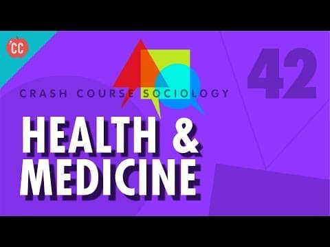 Health & Medicine: Crash Course Sociology #42 thumbnail