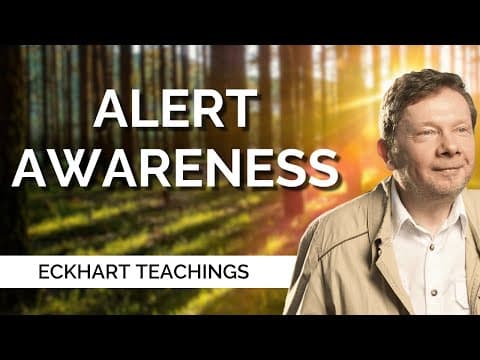 Finding the New in the Familiar | Eckhart Tolle on Presence & Awareness thumbnail
