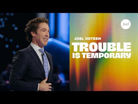 Trouble Is Temporary | Joel Osteen thumbnail