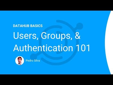 DataHub Basics — Users, Groups, & Authentication 101 thumbnail