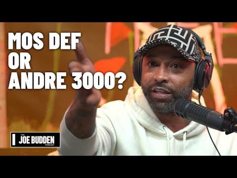Mos Def or Andre 3000? | The Joe Budden Podcast thumbnail
