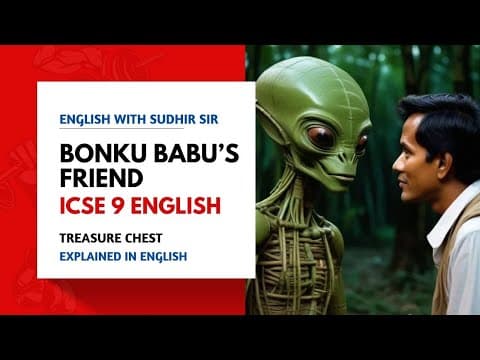 Bonku Babu's Friend by Satyajit Ray | English Explanation | ICSE Class 9 English | Treasure Chest thumbnail
