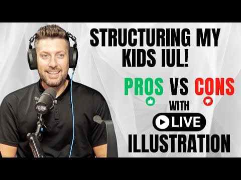 Structuring My Kids IUL! Pros vs Cons with Live Illustration (Ep. 189) thumbnail