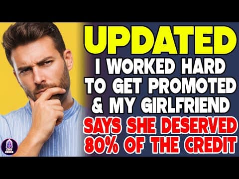 I Worked Really Hard To Get Promoted And My Girlfriend Says She Deserved 80% Of The Credit thumbnail