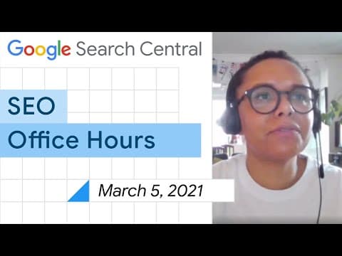 English Google SEO office-hours from March 5, 2021 thumbnail
