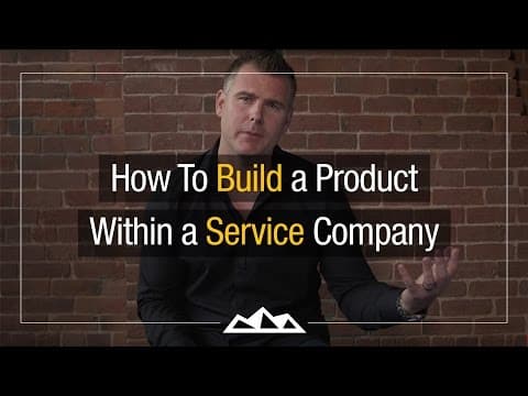 How To Build a Product Within a Service Company thumbnail