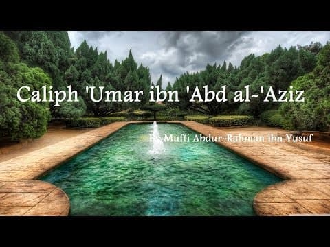 Saviours of Islamic Spirit Series: Caliph 'Umar ibn 'Abd al-'Aziz | Mufti Abdur-Rahman ibn Yusuf thumbnail