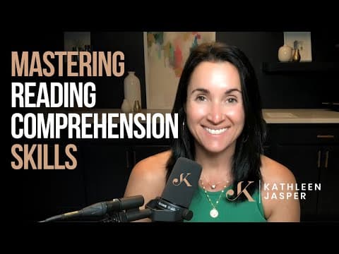 Mastering Reading Comprehension Skills | Kathleen Jasper thumbnail
